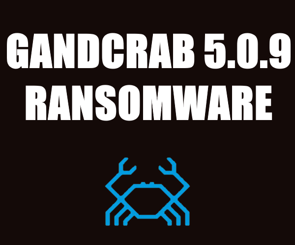 remove GANDCRAB 5.0.9 ransomware