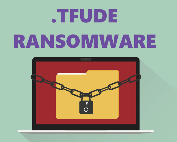 remove Tfude ransomware