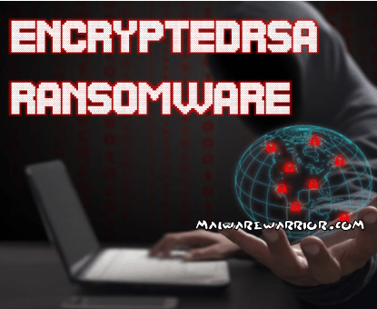 remove EncryptedRSA ransomware