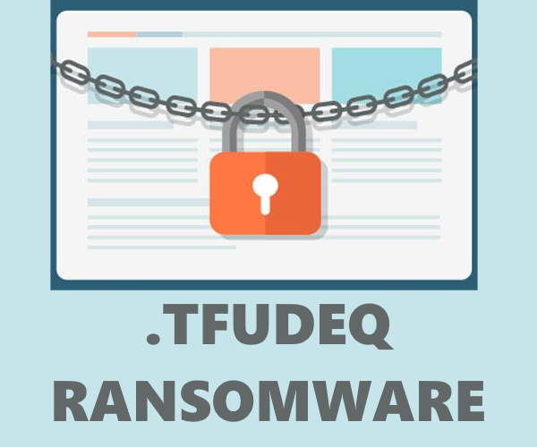 How to remove Tfudeq Ransomware and decrypt .tfudeq files