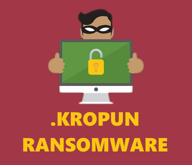 How to remove Kropun Ransomware and decrypt .kropun files