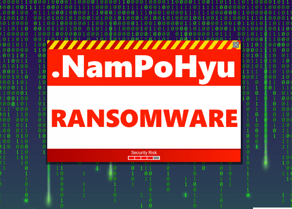 How to remove NamPoHyu Virus and decrypt .NamPoHyu files