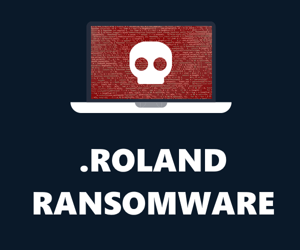 How to remove Roland Ransomware and decrypt .roland files