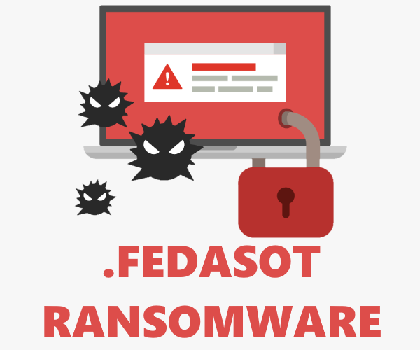 How to remove Fedasot Ransomware and decrypt .fedasot files