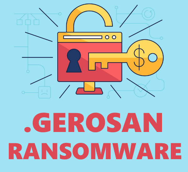 How to remove Gerosan Ransomware and decrypt .gerosan files