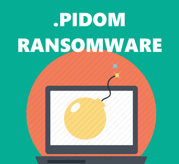 How remove Pidom Ransomware and decrypt .pidom files