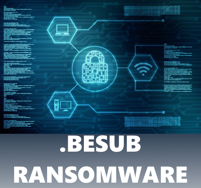 How to remove Besub Ransomware and decrypt .besub files