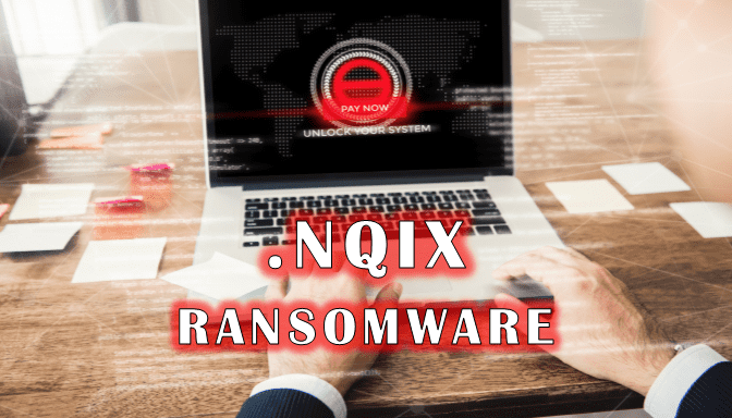 How to remove Nqix Ransomware and decrypt .nqix files