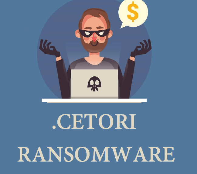 How to remove Cetori Ransomware and decrypt .cetori files