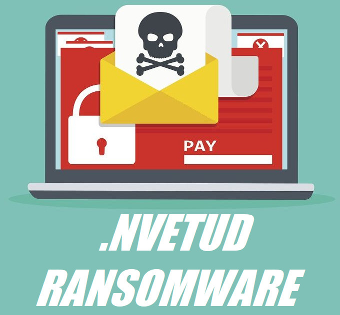 How to remove Nvetud Ransomware and decrypt .nvetud files