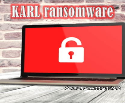 How to remove Karl Ransomware and decrypt .karl files