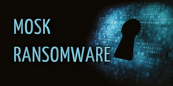 How to remove Mosk ransomware and decrypt .mosk files
