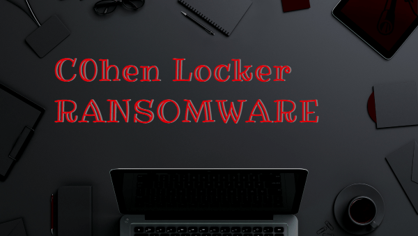 How to remove C0hen Locker Ransomware and decrypt .c0hen files