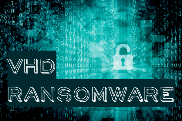 How to remove Vhd Ransomware and decrypt .vhd files
