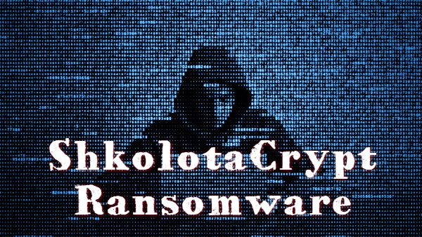 How to remove ShkolotaCrypt Ransomware and decrypt .crypted files