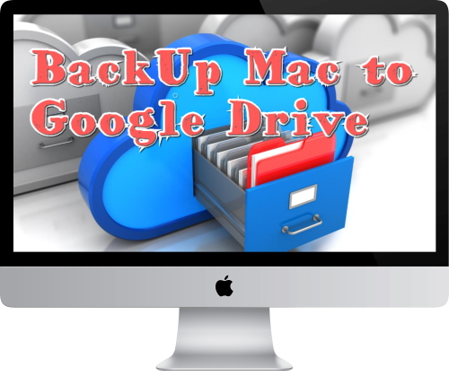 backup mac google drive