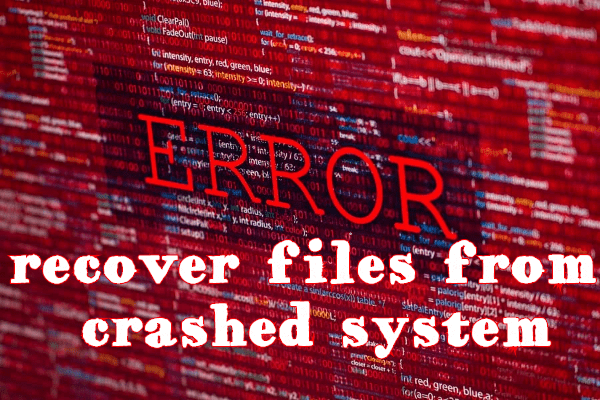 Recover files from crashed system