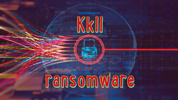 How to remove Kkll Ransomware and decrypt .kkll files