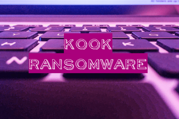 How to remove Kook Ransomware and decrypt .kook files
