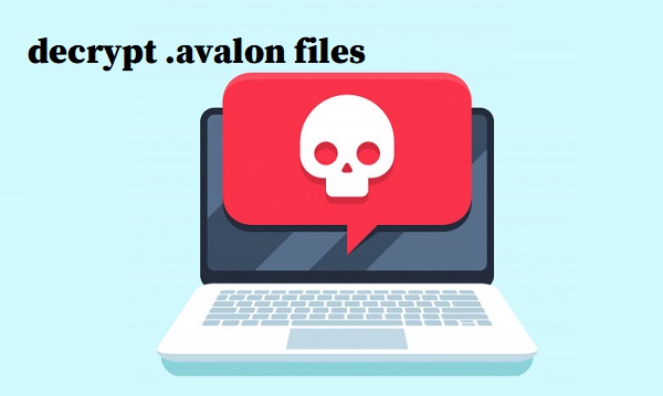 How to remove Avalon ransomware and decrypt .avalon files